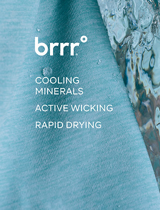 BRRR - COOLING MINERALS, ACTIVE WICKING, RAPID DRYING