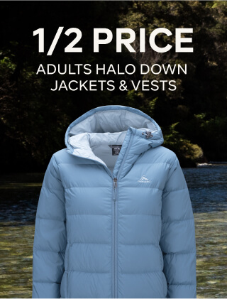 1/2 PRICE HALO DOWN JACKETS AND VESTS